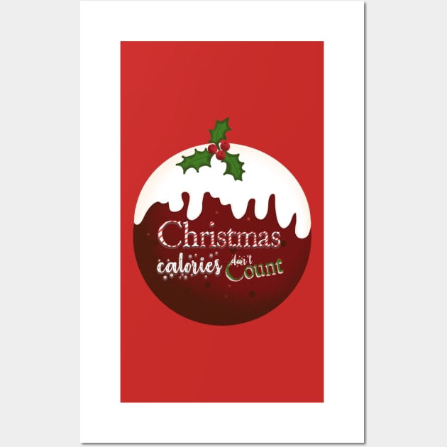 Christmas pudding Christmas calories don't count Wall Art by nasia9toska